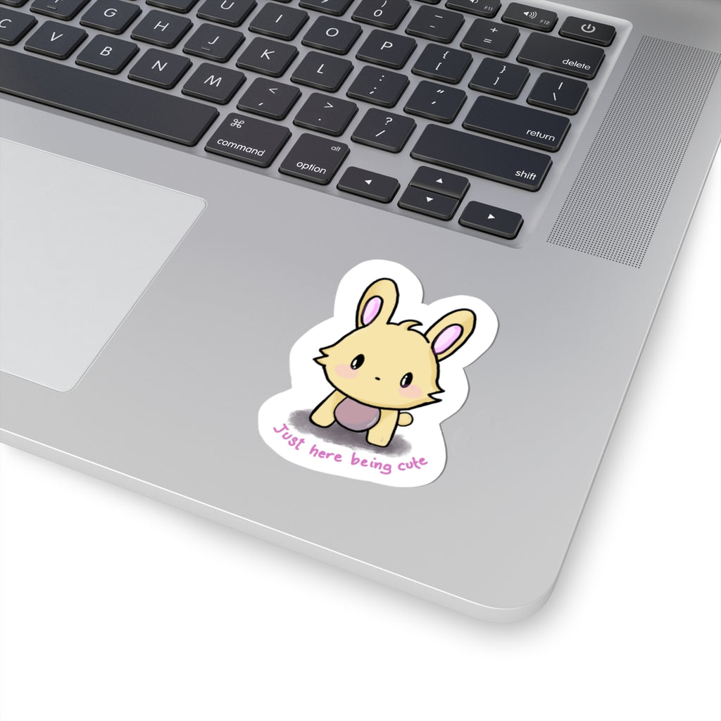 Cutie Bunny Sticker — “Just Here Being Cute” Kiss-Cut Vinyl Sticker
